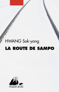 La Route de Sampo Editions Picquier HWANG Sokyong